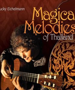 Hucky Eichelmann – Magical Melodies Of Thailand
