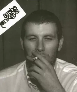 Arctic Monkeys – Whatever People Say I Am, That’s What I’m Not