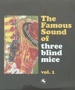 The Famous Sound Of Three Blind Mice Vol. 1