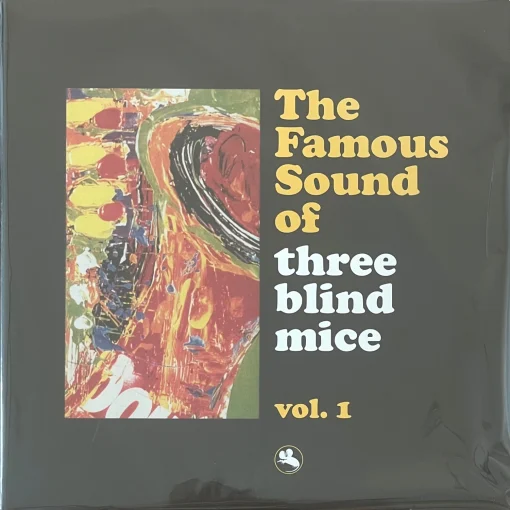 The Famous Sound Of Three Blind Mice Vol. 1