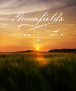 Greenfields – The Gibb Brothers’ Songbook Vol. 1