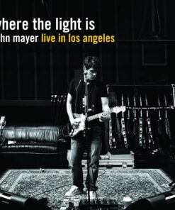 John Mayer – Where The Light Is John Mayer Live In Los Angeles