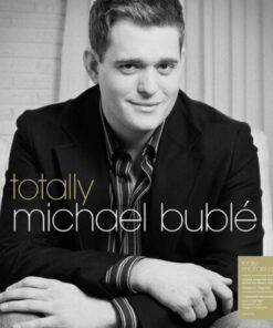 Michael Buble – Totally