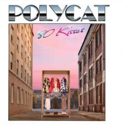 CD Polycat – 80 Kisses