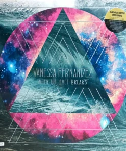 Vanessa Fernandez – When The Levee Breaks