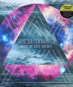 Vanessa Fernandez – When The Levee Breaks