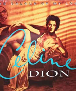 Celine Dion – The Colour Of My Love
