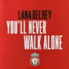 Lana Del Rey - You'll Never Walk Alone (7 Inch)