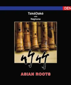 TakeDake With Neptune – Asian Roots