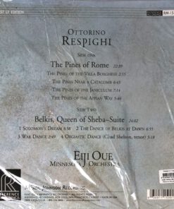 Ottorino Respighi, Minnesota Orchestra, Eiji Oue – Belkis, Queen Of Sheba Suite / The Pines Of Rome