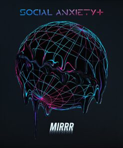 MIrrr – Social Anxiety+