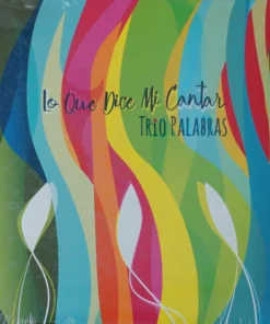 Trio Palabras – Lo Que Dice Mi Cantar