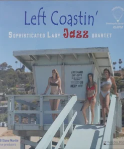 Sophisticated Lady Jazz Quartet – Left Coastin’