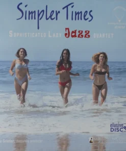 Sophisticated Lady Jazz Quartet – Simpler Times