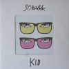 Scrubb - Kid (Color Vinyl)