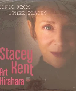 Stacey Kent, Art Hirahara – Songs From Other Places