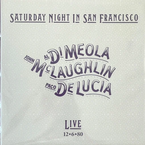 Al Di Meola John McLaughlin, Paco De Lucia - Saturday Night In San Francisco