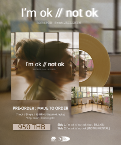 Boyd Pod – I’m ok // not ok feat. Billkin (7 Inch) (Bronze Gold Vinyl)
