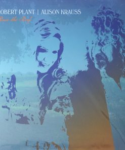 Robert Plant, Alison Krauss – Raise the Roof