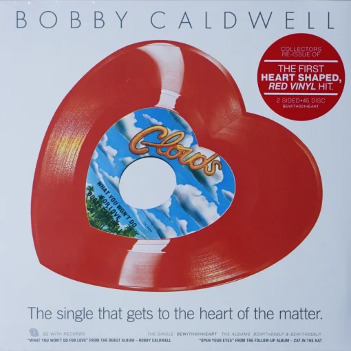 Bobby Caldwell - What You Won't Do For Love / Open Your Eyes (Heart Shaped Red Vinyl) (10 Inch)