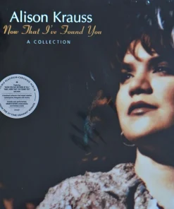 Alison Krauss – Now That I Found You: A Collection