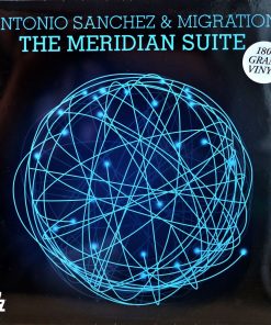 Antonio Sanchez & Migration – The Meridian Suite