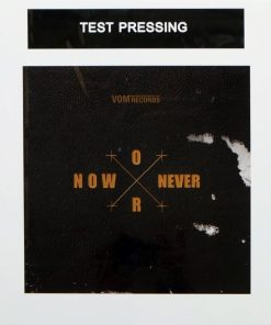 Now or Never (Test Pressing)